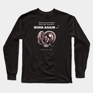 Born Again Long Sleeve T-Shirt